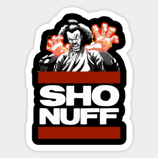 sho nuff Sticker